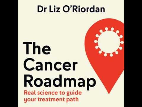 Cancer Roadmap: Real science to guide your treatment path - Dr Liz O’Riordan