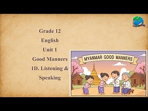 Grade 12 English Unit 1 Good Manners 1 D Listening & Speaking