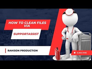 How to Clean Files via SupportAssist step by step guide