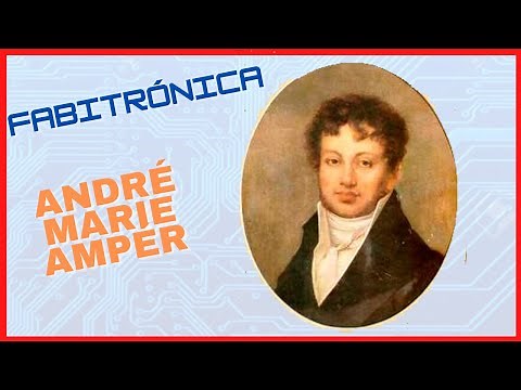 André Marie Ampèr summary of his life and work