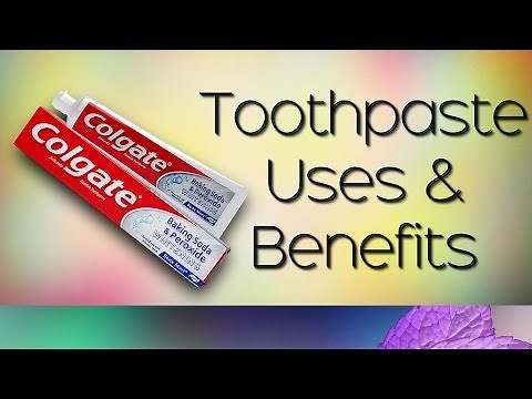 Toothpaste: Uses and Benefits