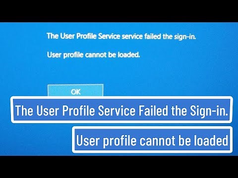 The User Profile Service Failed the Sign-in. User profile Cannot be Loaded FIx In Windows 7/8/10/11