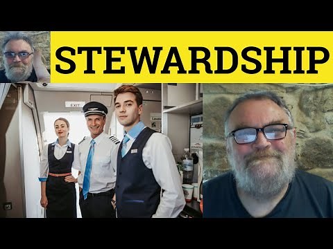 🔵 Stewardship Meaning - Steward Examples Stewardship Definition Responsibility Steward Stewardship