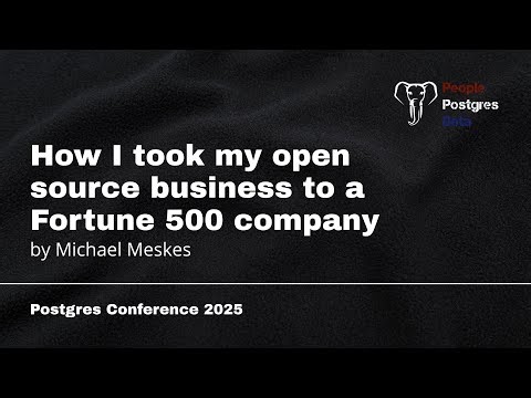 How I Took My Open Source Business to a Fortune 500 Company | Michael Meskes | PGC Orlando 2025