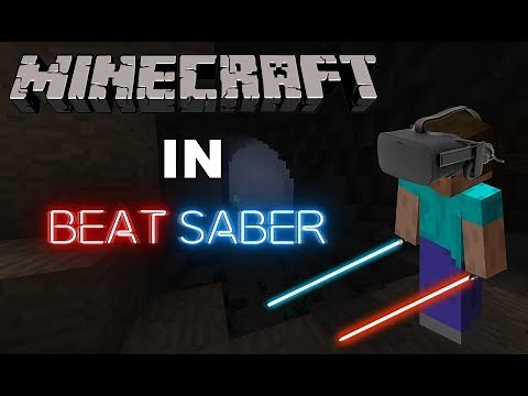 Playing Minecraft in Beat Saber