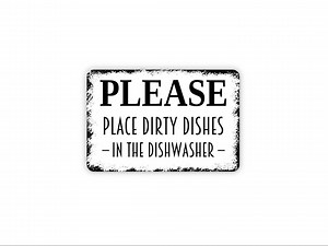 Please Place Dirty Dishes in the Dishwasher Sign | Funny Kitchen Sign | Metal Dishwashing Sign | Dishwashermagnet | Home Kitchen - Etsy