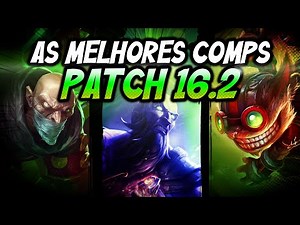 TFT - MELHORES COMPS DO PATCH 16.2