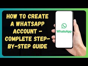 How to Create a WhatsApp Account - Complete Step-by-Step Guide