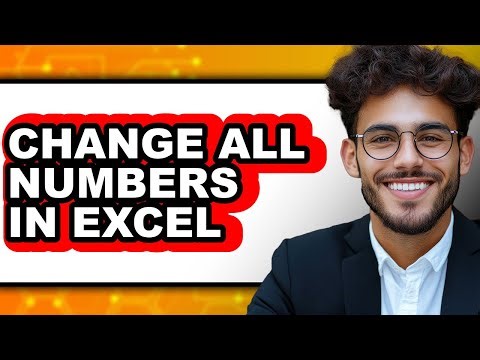 How to Change All Numbers in Excel (only Way)