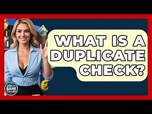 What Is A Duplicate Check? - Ask Your Bank Teller