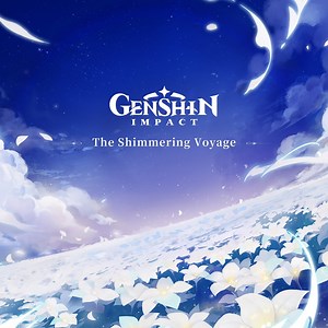 The Shimmering Voyage - Disc 2- Blazing Stars｜Genshin Impact