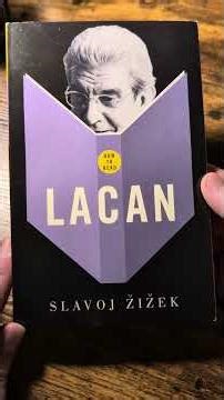 LACAN by Žižek -- QUICK BOOK REVIEW
