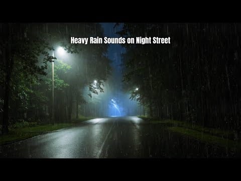 Heavy Rain Sounds on Night Street | Calming Ambience for Deep Rest and Focus