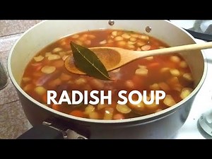 Radish Soup Homemade Recipe Tutorial | Healthy Home Cooking | From Garden to Table | Fast Tasty Meal