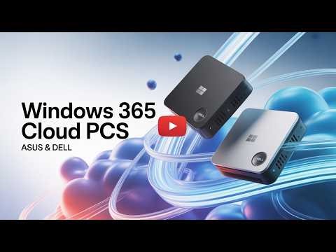 Windows 365 Cloud PCs Coming from ASUS & Dell Mini PCs for Cloud Computing
