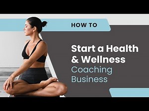 Key Steps to Building a Thriving Health and Wellness Coaching Business