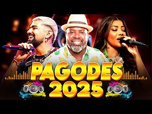 Top Sucessos do Pagode 2025 – As Músicas Mais Ouvidas nas Playlists do Brasil