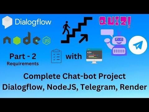 Requirements | Chat-bot using Google Dialogflow | NodeJs Webhook | Deployment | Telegram