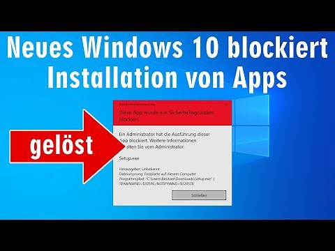 Windows 10 blockiert Installation 🛑️ von Apps und Programmen - trotzdem installieren