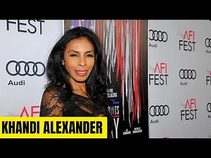 Khandi Alexander Biography | Mini Bio