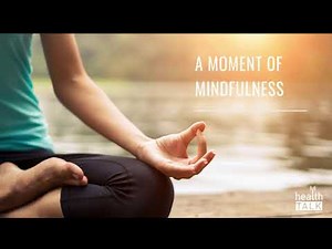 Moment of Mindfulness - Quick Body Scan to Relieve Stress -- White Plains Hospital