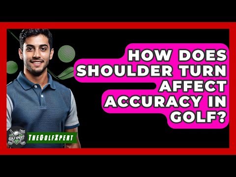How Does Shoulder Turn Affect Accuracy In Golf? - The Golf Xpert