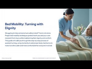 Bed Mobility Turning with Dignity