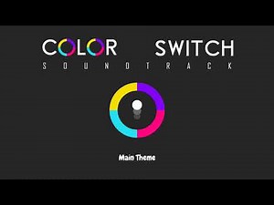 Color Switch - Main Theme (Soundtrack)