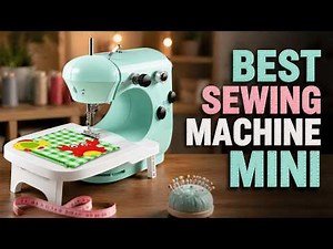 Best Sewing Machine Mini 2026: Top 5 Portable Picks for Beginners