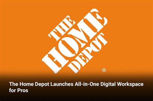 The Home Depot Launches All-in-One Digital Workspace for Pros