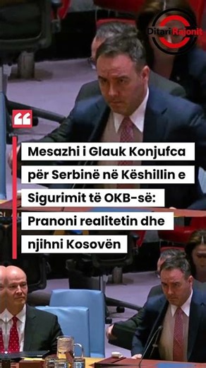 Mesazhi i Glauk Konjufca për Serbinë në Këshillin e Sigurimit të OKB-së: Pranoni realitetin dhe nj