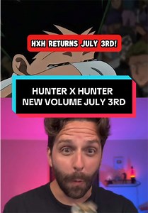 Hunter x Hunter New Volume Drops July 3rd! A RETURN IS IMMINENT! #hxh #hunterxhunter #anime #manga #manganimist
