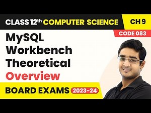 MySQL Workbench Theoretical Overview - SQL | Class 12 Computer Science Chapter 9 | CBSE 2024-25