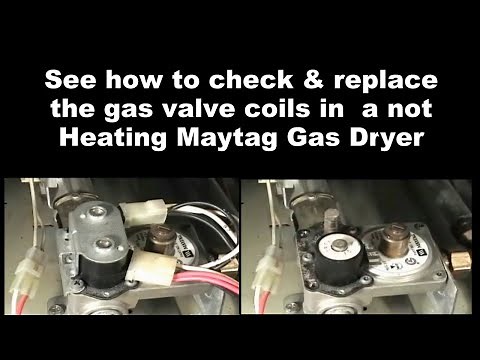 Maytag Gas Dryer Not Getting Hot - The problem could be bad gas vale coils