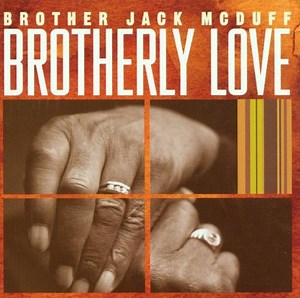 Brother Jack McDuff - Brotherly Love