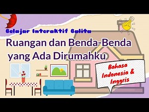 Mengenal Ruangan dan Benda di Dalam Rumah Dalam Bahasa Indonesia dan Bahasa Inggris