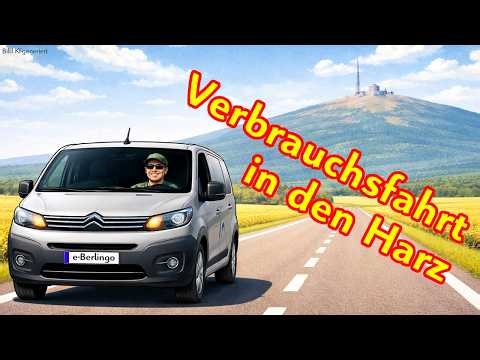 #18 Road trip: Fuel consumption test drive with the Citroen e-Berlingo in the Harz Mountains