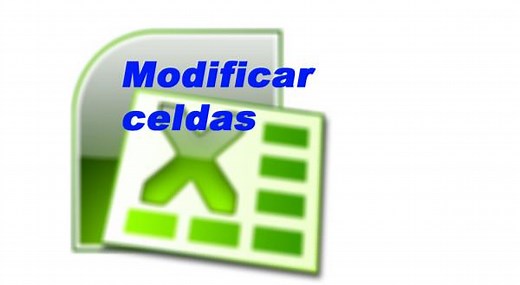 Cómo modificar celdas con excel