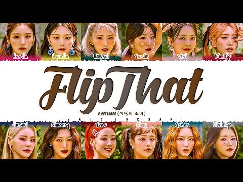 LOONA (이달의 소녀) - 'Flip That' Lyrics [Color Coded_Han_Rom_Eng]