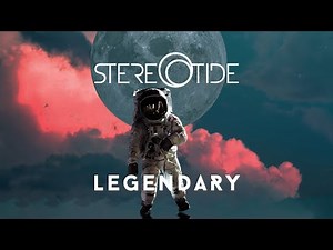 STEREOTIDE - Legendary (Official Lyric Video)