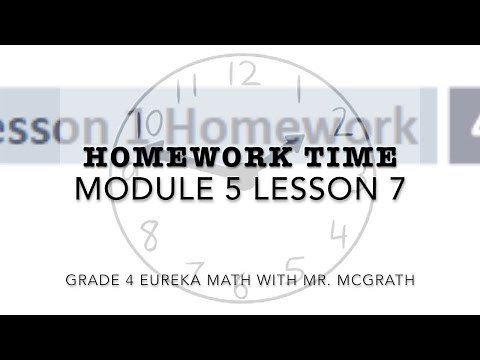 Eureka Math Homework Time Grade 4 Module 5 Lesson 7