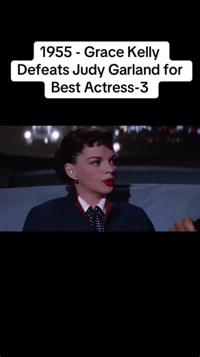 Grace Kelly Wins Best Actress Over Judy Garland in 1955