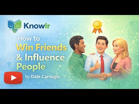 How to Instantly Improve Your Relationships (Dale Carnegie’s Rules)