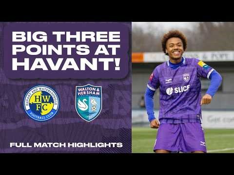 BIG THREE POINTS AT HAVANT! | Havant & Waterlooville vs Walton & Hersham - Match Highlights