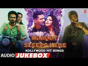 Nobody Sleeps Here Kollywood Hit Songs Audio Jukebox | Tamil Selected Dance Songs | Tamil Hits