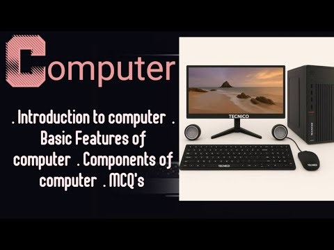 Computer || introduction|| Basic features of computer|| components of computer|| MCQ's