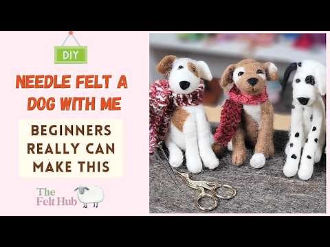 How To Make Your First Needle Felted Dog – Easy DIY Craft Project For Beginners