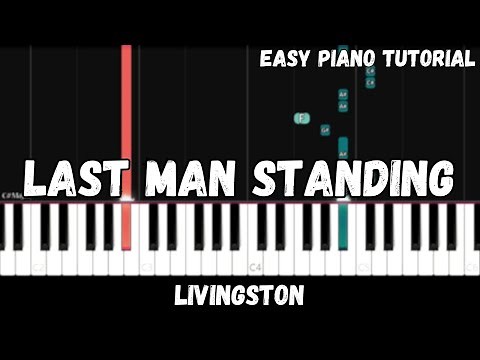 Livingston - Last Man Standing (Easy Piano Tutorial)
