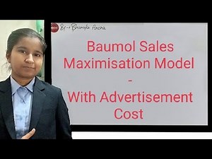 Baumol Sales Maximisation Model - With Advertisement Cost