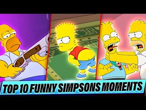 Top 10 Funny Simpsons Moments